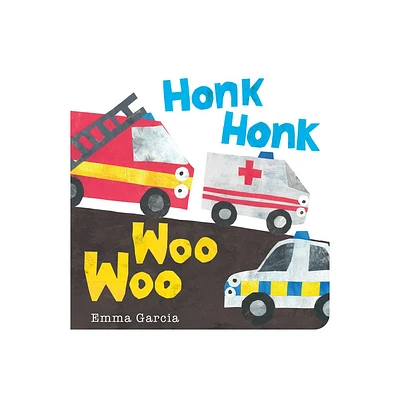 Honk Honk Woo Woo - (All about Sounds) by Emma Garcia (Board Book)