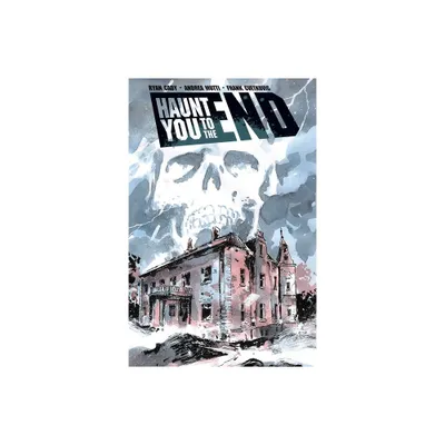 Haunt You to the End - by Ryan Cady (Paperback)