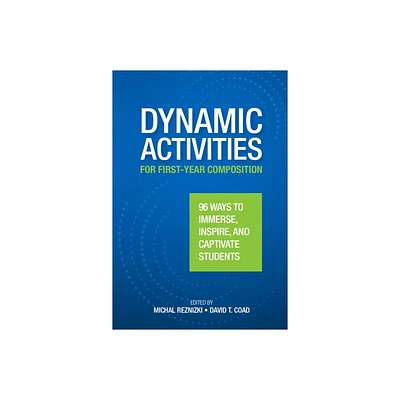 Dynamic Activities for First-Year Composition - by Michal Reznizki & David Coad (Paperback)