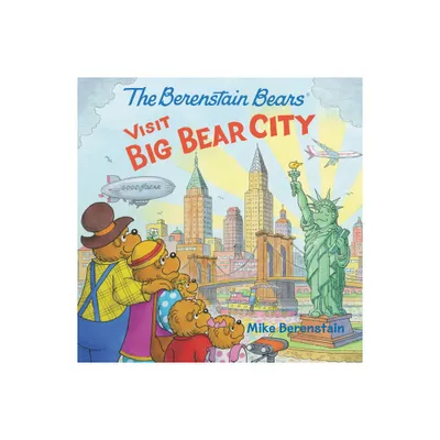 The Berenstain Bears Visit Big Bear City - by Mike Berenstain (Paperback)