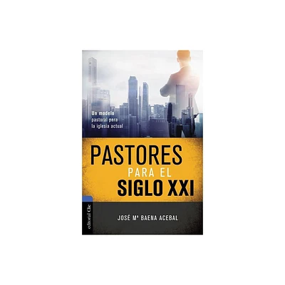 Pastores Para El Siglo XXI - by Jos Mara Maena Acebal (Paperback)