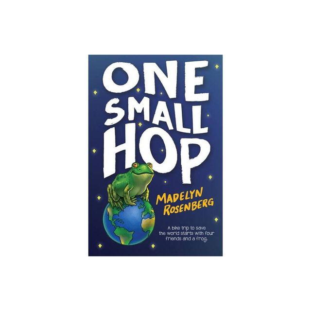 One Small Hop - by Madelyn Rosenberg (Hardcover)