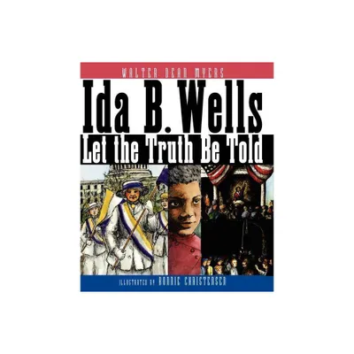 Ida B. Wells - by Walter Dean Myers (Paperback)