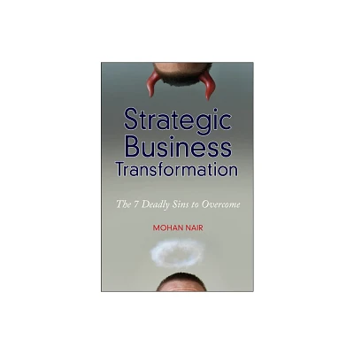 Strategic Business Transformation - by Mohan Nair (Hardcover)