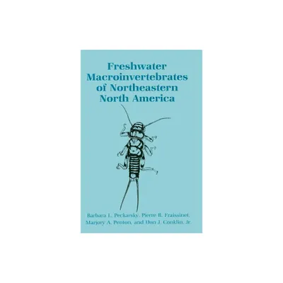 Freshwater Macroinvertebrates of Northeastern North America - by Barbara L Peckarsky & Pierre R Fraissinet & Marjory Penton & Don J Conklin