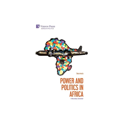 Power and Politics in Africa - by Takuo Iwata (Hardcover)