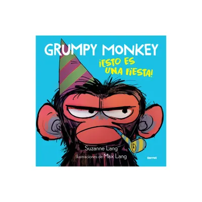 Grumpy Monkey: Esto Es Una Fiesta! / Grumpy Monkey Party Time! - by Suzanne Lang (Hardcover)