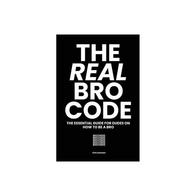 The Real Bro Code - by Kim Evensen (Paperback)