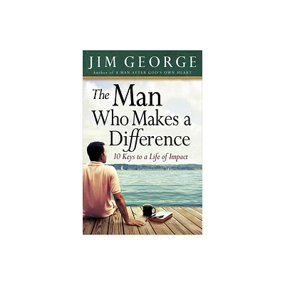 The Man Who Makes a Difference - (Bare Bones Bible) by Jim George (Paperback)