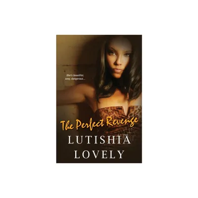 The Perfect Revenge - (Shady Sisters Trilogy) by Lutishia Lovely (Paperback)