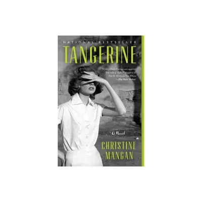 Tangerine - by Christine Mangan (Paperback)