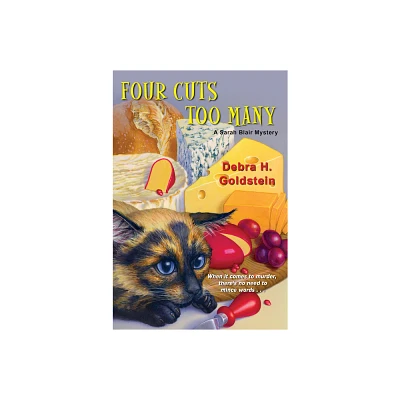 Four Cuts Too Many - (Sarah Blair Mystery) by Debra H Goldstein (Paperback)