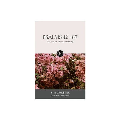 The Hodder Bible Commentary: Psalms 42-89 - by Lee Gatiss (Hardcover)