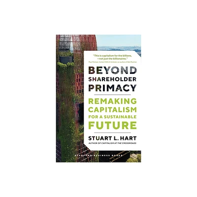 Beyond Shareholder Primacy - by Stuart Hart (Hardcover)