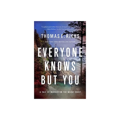 Everyone Knows But You - (A Ryan Tapia Novel) by Thomas E Ricks (Hardcover)