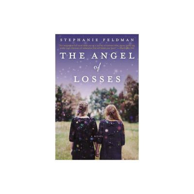 The Angel of Losses - by Stephanie Feldman (Paperback)