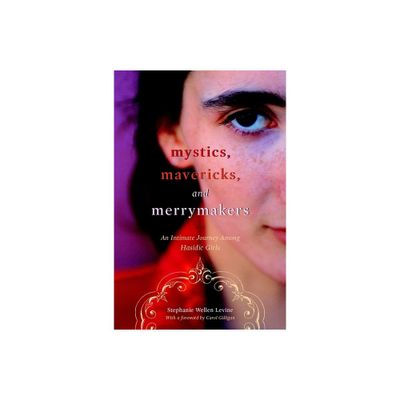 Mystics, Mavericks, and Merrymakers - by Stephanie Wellen Levine (Paperback)