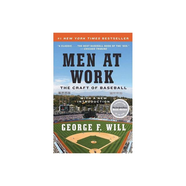 Men at Work - by George F Will (Paperback)