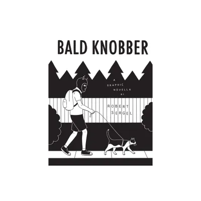 Bald Knobber - by Robert Sergel (Hardcover)