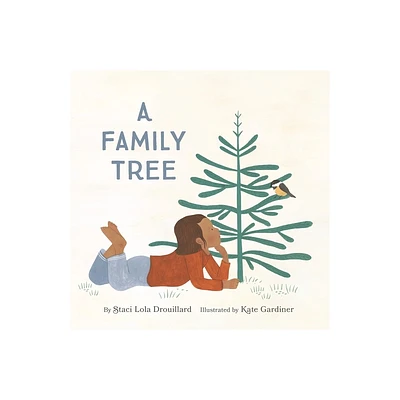 A Family Tree - by Staci Lola Drouillard (Hardcover)