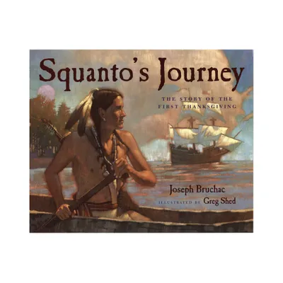 Squantos Journey - by Joseph Bruchac (Paperback)