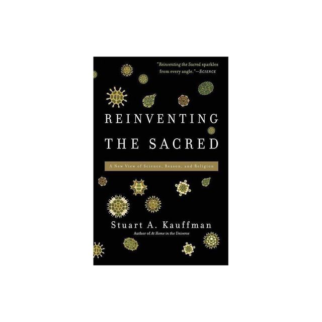 Reinventing the Sacred - by Stuart a Kauffman (Paperback)