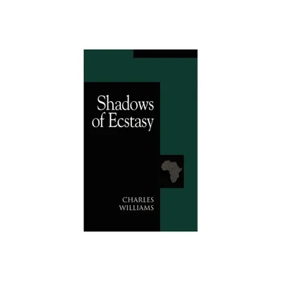 Shadows of Ecstasy - by Charles Williams (Paperback)