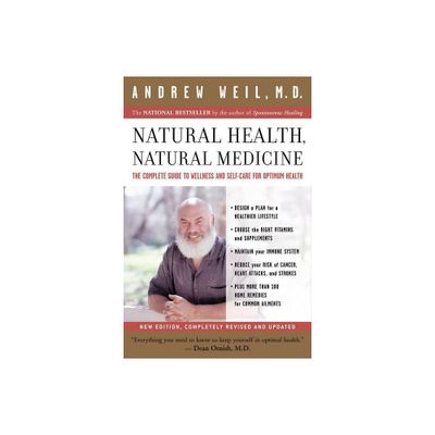 Natural Health, Natural Medicine - by Andrew Weil (Paperback)