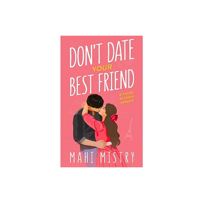 Dont Date Your Best Friend - (The Unfolding Duet) by Mahi Mistry (Paperback)