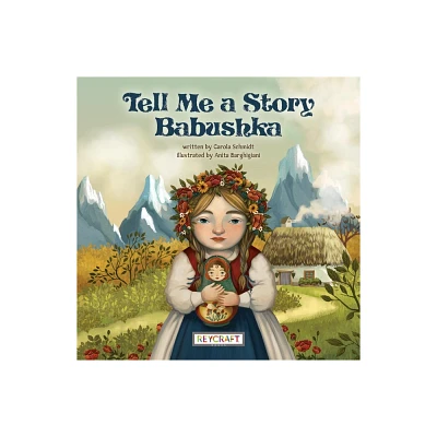 Tell Me a Story Babushka - by Carola Schmidt (Paperback)