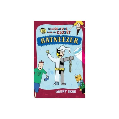 Batneezer - (Creature from My Closet) by Obert Skye (Paperback)