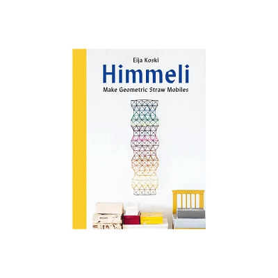 Himmeli - by Eija Koski (Hardcover)