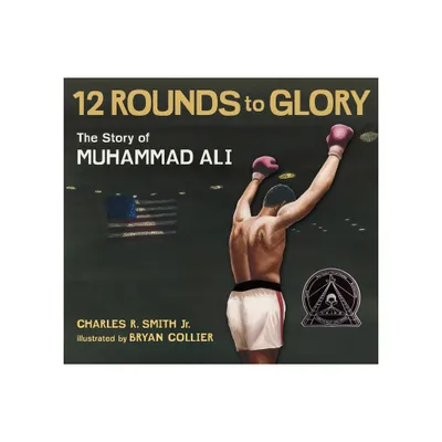 Twelve Rounds to Glory - by Charles R Smith Jr (Paperback)