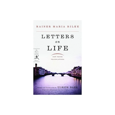 Letters on Life - (Modern Library Classics) by Rainer Maria Rilke (Paperback)