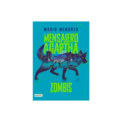 El Mensajero de Agartha 1. Zombis (Novela de Ciencia Ficcin) / The Messenger of Agartha 1. Zombies ( a Sci- Fi Novel) - by Mario Mendoza