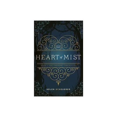 Heart of Mist - by Helen Scheuerer (Paperback)