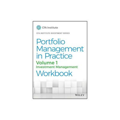 Portfolio Management in Practice, Volume 1 - (Cfa Institute Investment) by Cfa Institute (Paperback)