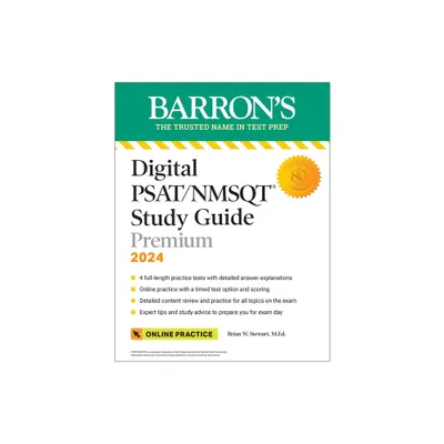 Digital Psat/NMSQT Study Guide Premium, 2024: 4 Practice Tests + Comprehensive Review + Online Practice - (Barrons Test Prep) by Brian W Stewart