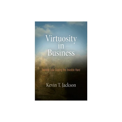 Virtuosity in Business - by Kevin T Jackson (Hardcover)