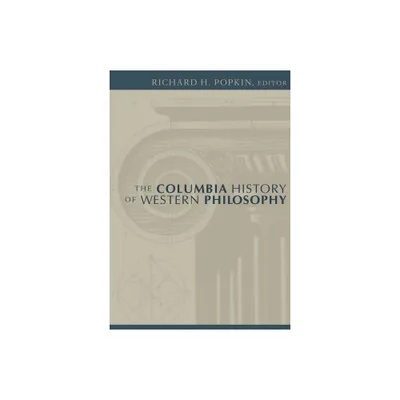 The Columbia History of Western Philosophy - by Richard Popkin (Paperback)