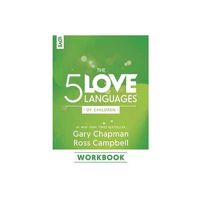 The 5 Love Languages of Children Workbook - by Gary Chapman & Ross Campbell (Paperback)