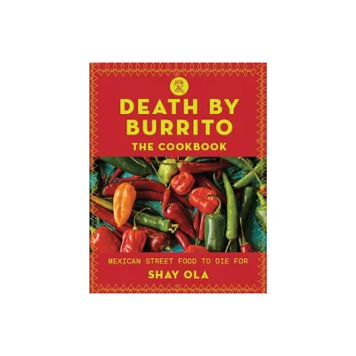 Death by Burrito - by Shay Ola (Paperback)