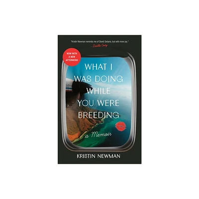 What I Was Doing While You Were Breeding (Paperback) by Kristin Newman