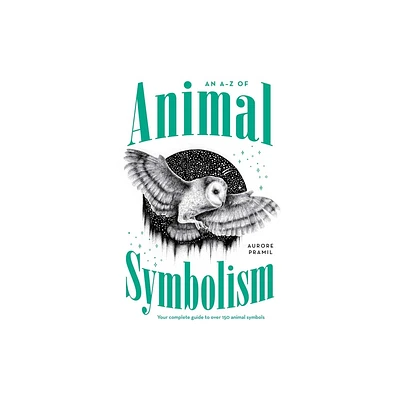 An A-Z of Animal Symbolism - by Aurore Pramil (Paperback)