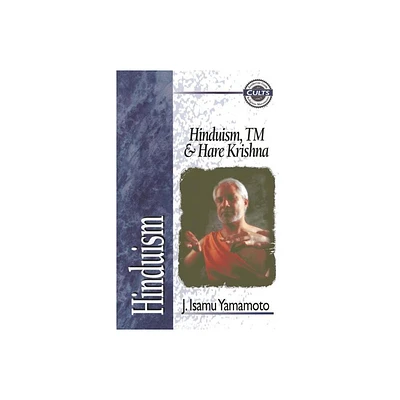 Hinduism, Tm, and Hare Krishna - (Zondervan Guide to Cults and Religious Movements) by J Isamu Yamamoto (Paperback)