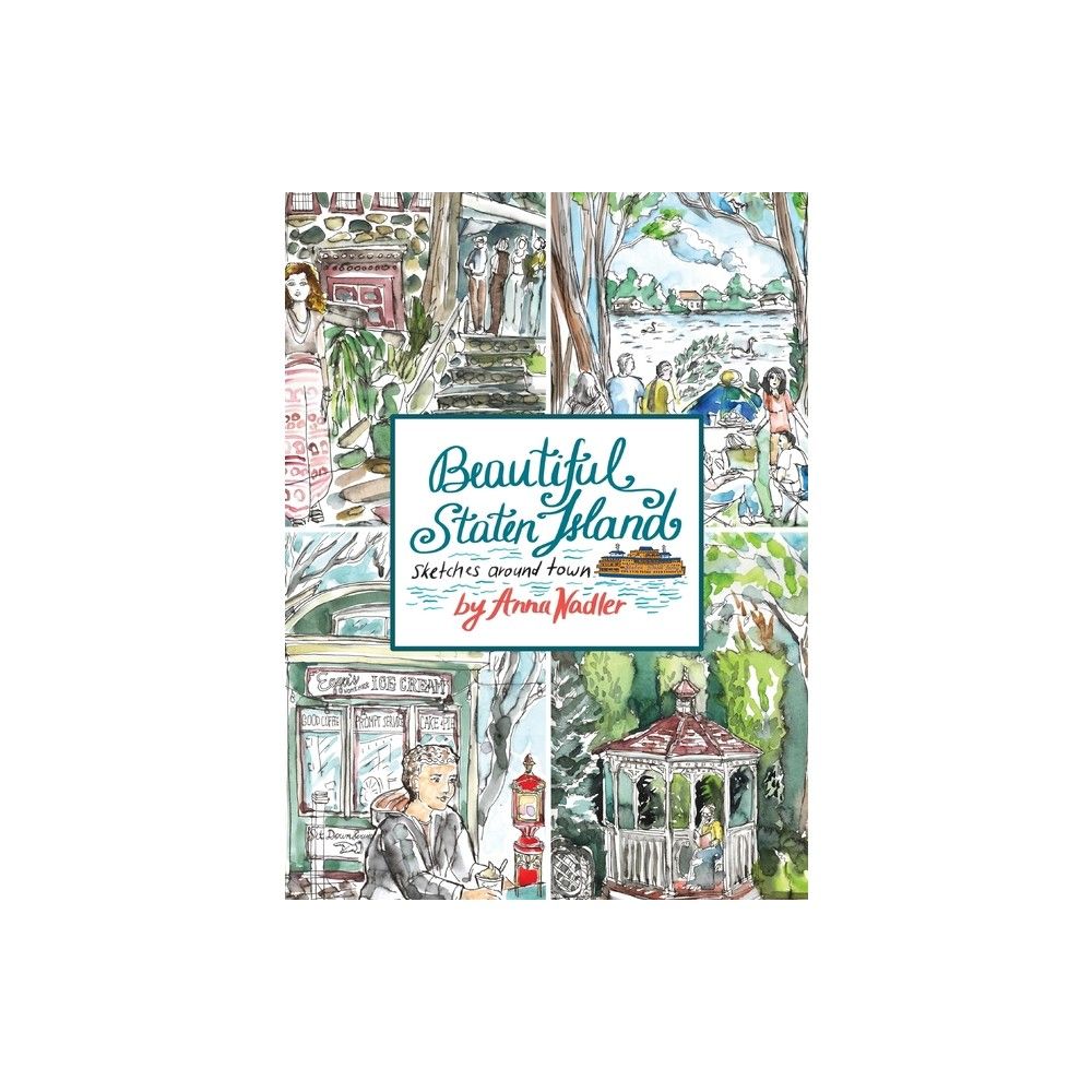 TARGET Beautiful Staten Island - Sketches Around Town - (Travel and Cities)  by Anna Nadler (Hardcover) | Connecticut Post Mall