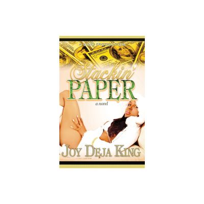 Stackin Paper Part 1 - by Joy Deja King (Paperback)