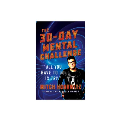 30 Day Mental Challenge - by Mitch Horowitz (Paperback)