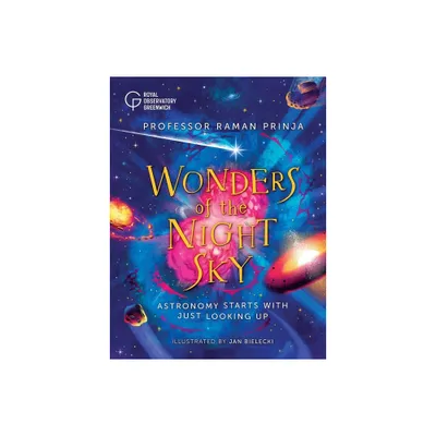 Wonders of the Night Sky - by Raman Prinja (Hardcover)