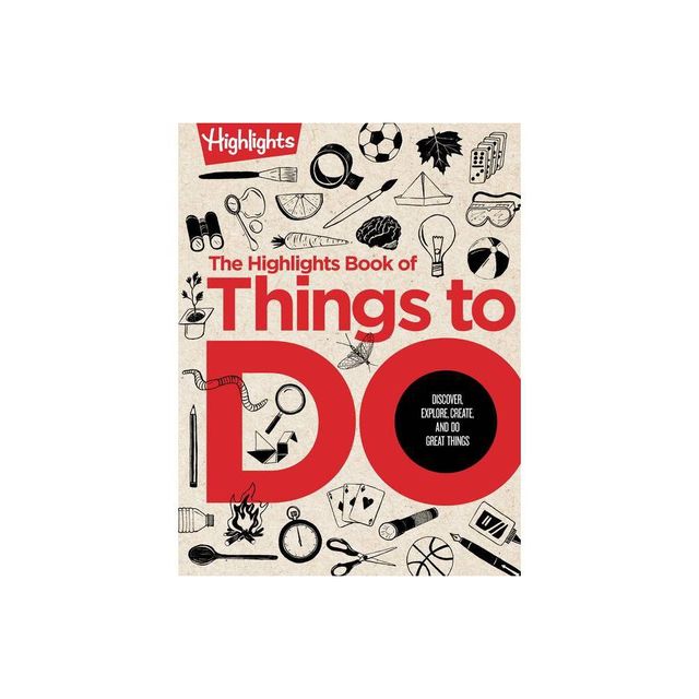 The Highlights Book of Things to Do - (Highlights Books of Doing) (Hardcover)